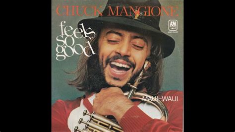 Feels So Good (vocal version) — Chuck Mangione .